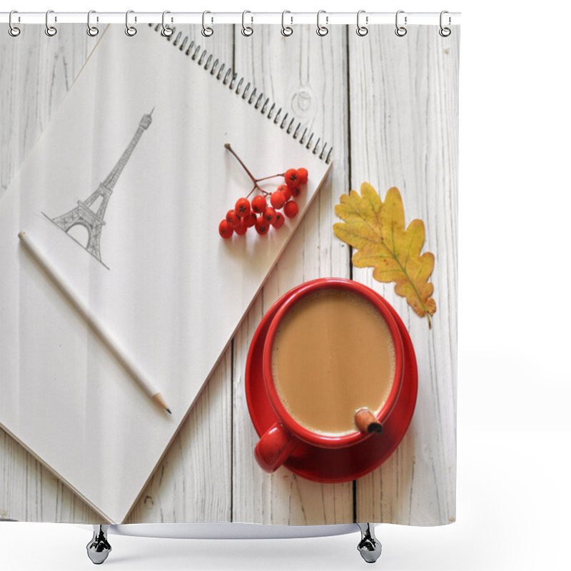 Personality  A Beautiful Romantic Photo With A Cup Of Coffee, A Hand Drawing Of An Eiffel Tower In A Sketchbook, An Autumn Leave And Ash Berries On A White Wooden Surface Shower Curtains