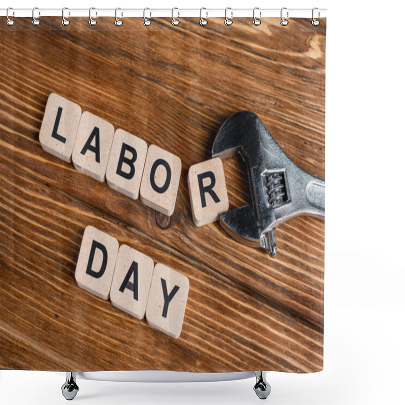 Personality  Top View Of Wrench Near Cubes With Labor Day Lettering On Wooden Table Shower Curtains