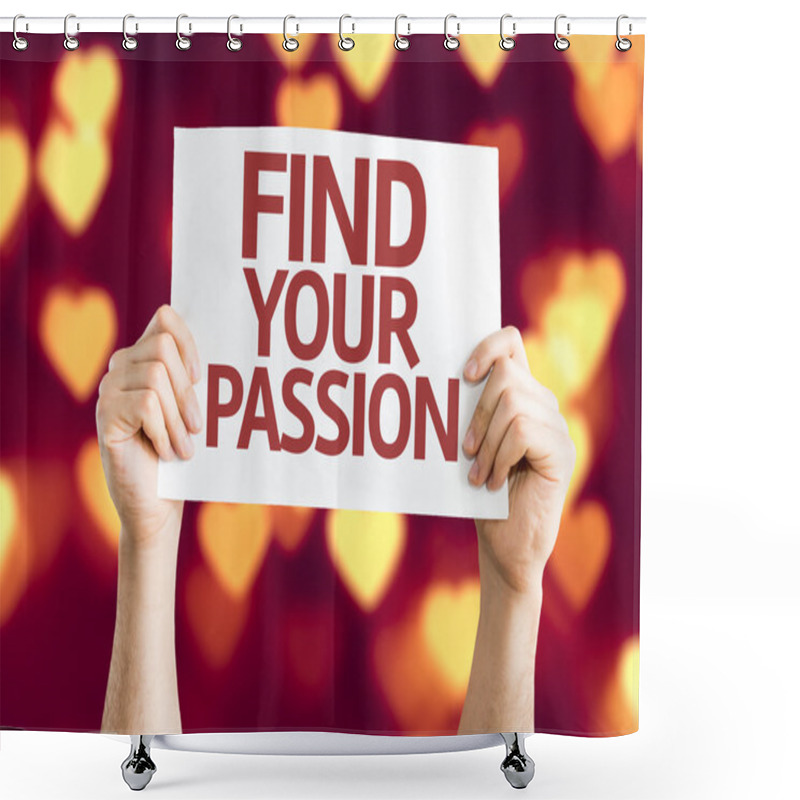 Personality  Find Your Passion Card Shower Curtains