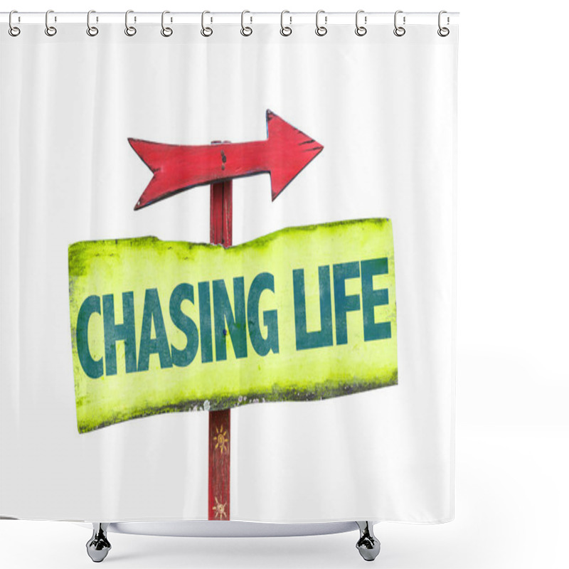 Personality  Chasing Life Text Sign Shower Curtains