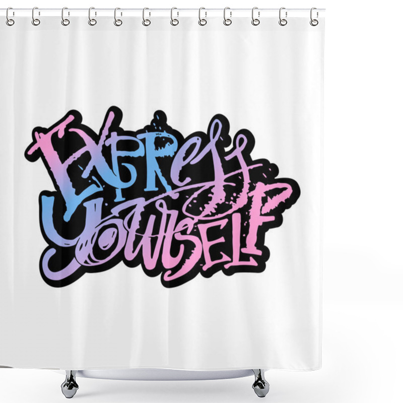 Personality  Express Yourself Concept Hand Lettering Motivation Poster. Shower Curtains