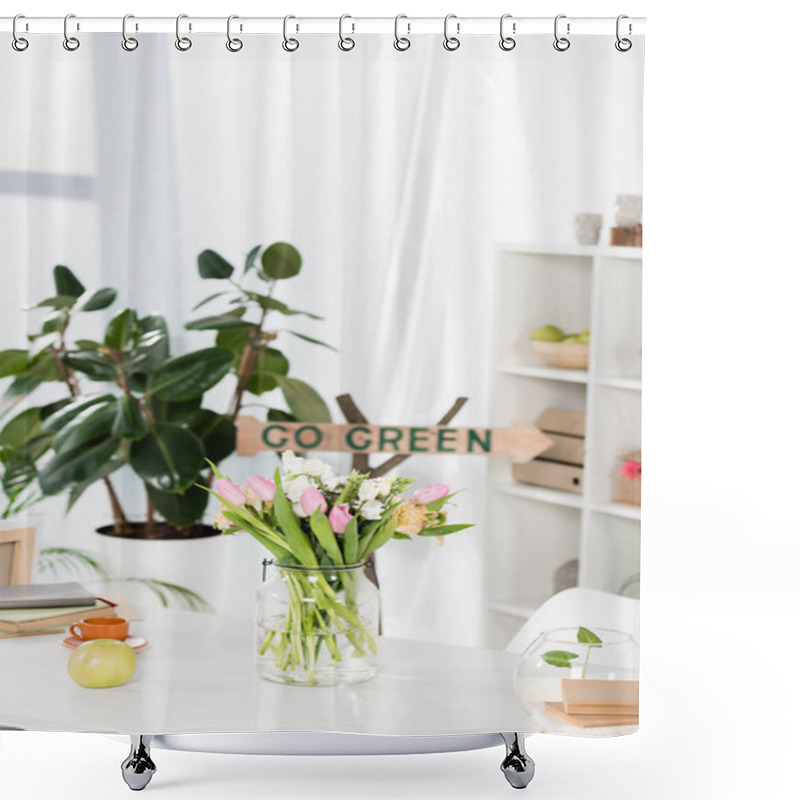 Personality  Selective Focus Of Flowers In Glass Vase Near Wooden Sign With Go Green Lettering On Background, Environmental Saving Concept  Shower Curtains