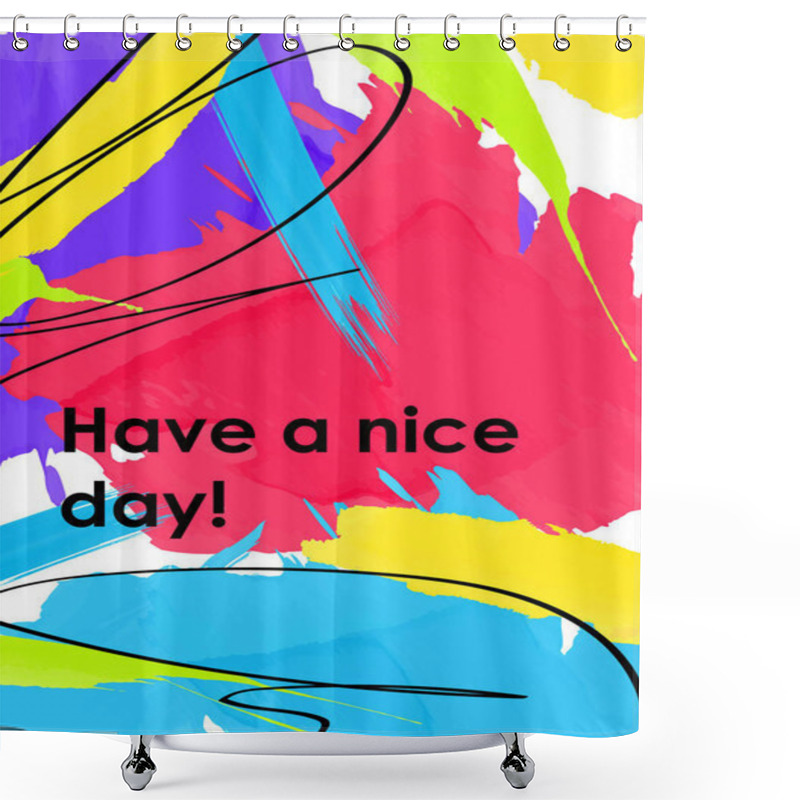 Personality  Have A Nice Day Web Banner, Poster Template Shower Curtains