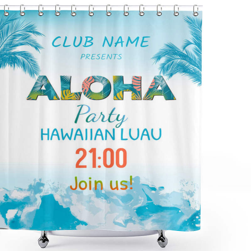 Personality  Aloha, Hawaiian Party Template Invitation Shower Curtains