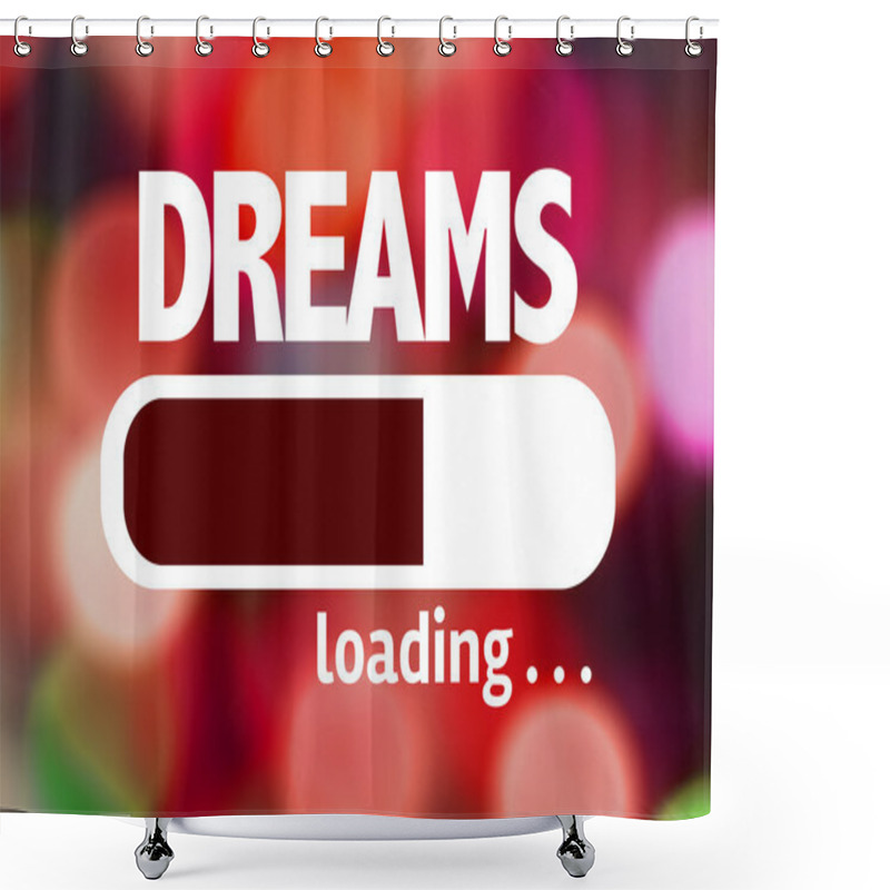 Personality  Bar Loading With The Text: Dreams Shower Curtains