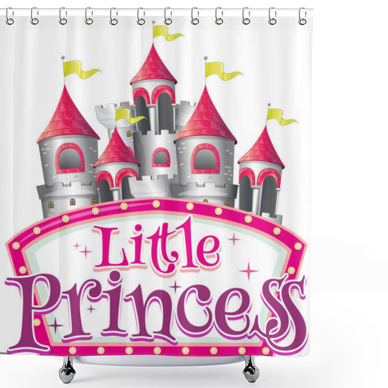 Personality  Font Design For Word Little Princess With Big Towers On White Background Illustration Shower Curtains