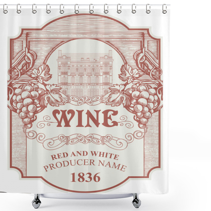 Personality  Wine Label With Grape Bunches, Old Building Facade, Curlicues And Inscriptions In A Figured Frame. Decorative Vector Hand-drawn Label In Vintage Style Shower Curtains