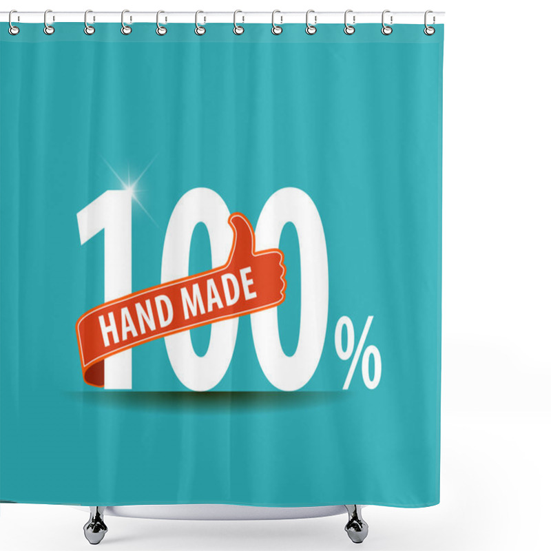 Personality  100% Hand Made Typography Design With Thumbs Up Sign - Vector Eps10 Shower Curtains