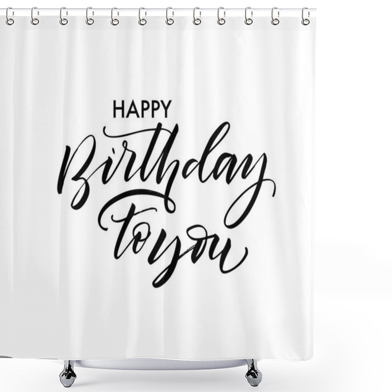 Personality  Happy Birthday To You Postcard.  Shower Curtains