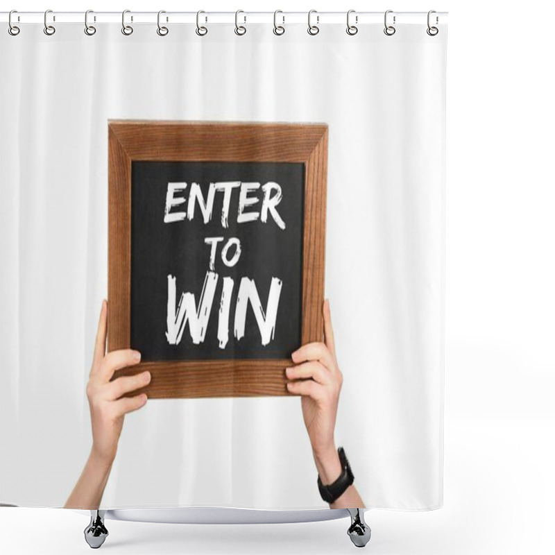 Personality  Woman Holding Chalkboard With Inscription Enter To Win Isolated On White Shower Curtains