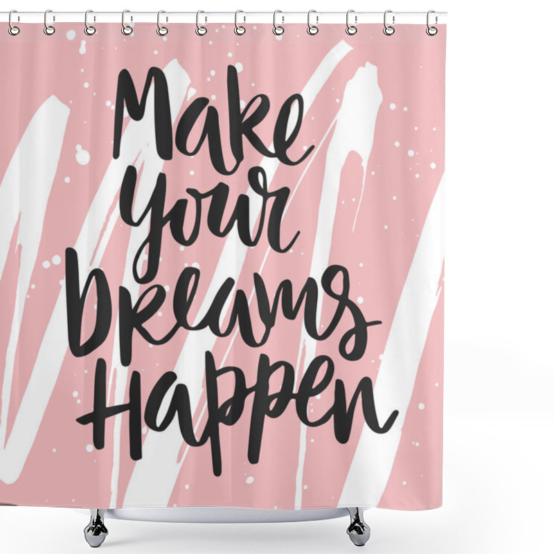 Personality  Handwritten  Motivation Poster  Shower Curtains