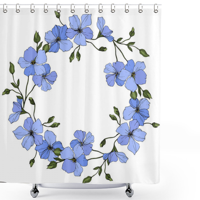 Personality  Vector. Blue Flax Flowers With Green Leaves Isolated On White Background. Engraved Ink Art. Frame Floral Wreath. Shower Curtains