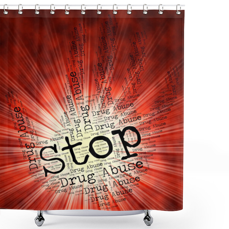 Personality  Stop Drug Abuse Indicates Drugs Rehabilitation And Abused Shower Curtains