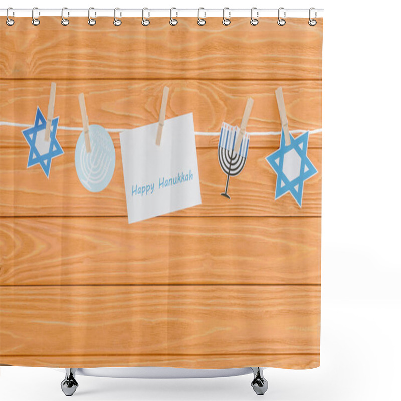 Personality  Top View Of Happy Hannukah Card And Holiday Paper Signs Pegged On Rope On Wooden Tabletop, Hannukah Concept Shower Curtains