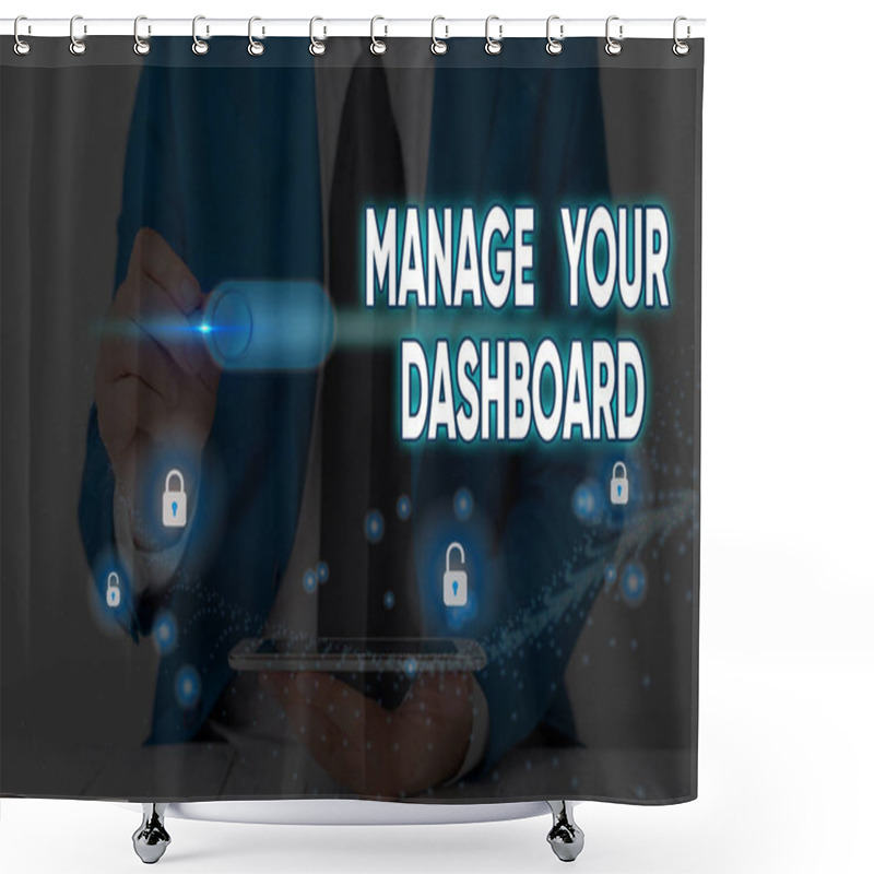 Personality  Text Sign Showing Manage Your Dashboard. Conceptual Photo Web Landing Page To Manage Business Process Workflow Management. Shower Curtains