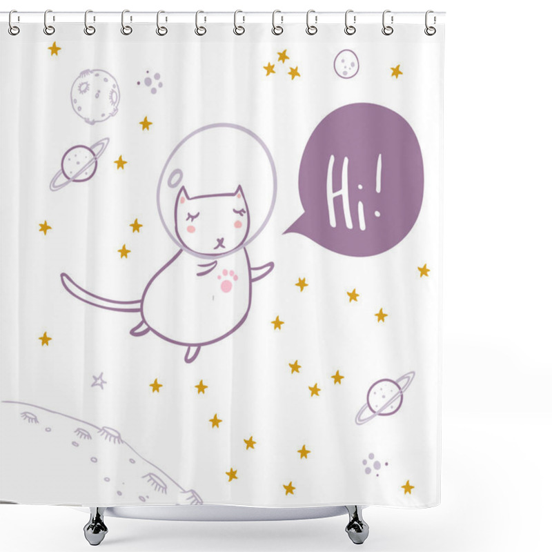 Personality  Cute Cat Flying In Space Surrounded By Stars, Planets. Asteroids. Hi Hand Lettering. Simple Sweet Kids Nursery Illustration. Graphic Design For Apparel. Shower Curtains