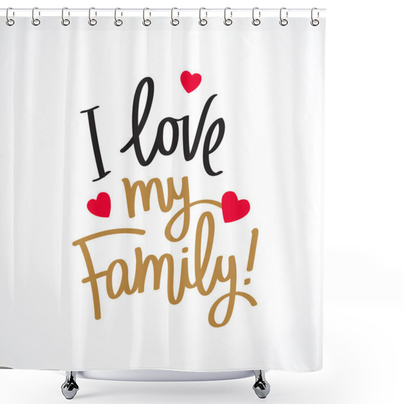 Personality  I Love My Family! Fashionable Calligraphy Shower Curtains