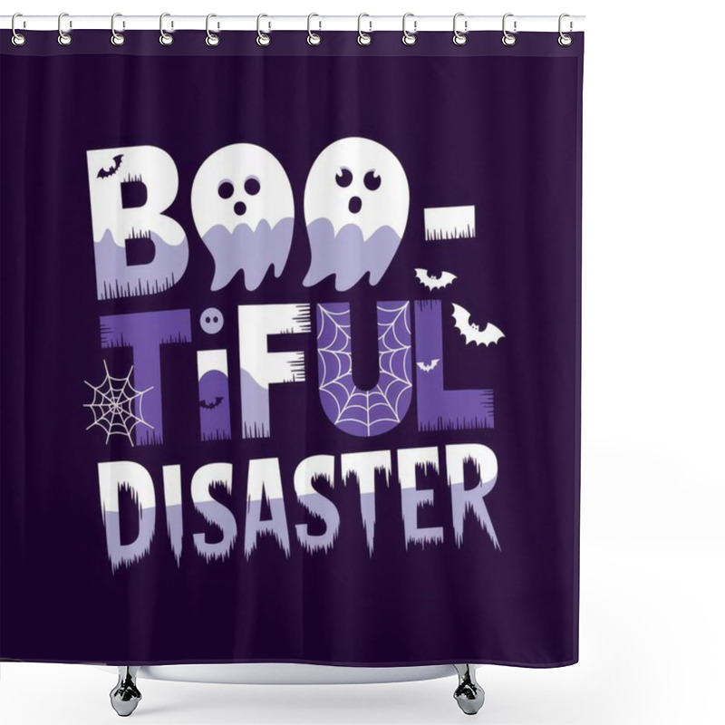 Personality  Boo-tiful Disaster T-shirt: A Whimsical, Playful Design Perfect For Halloween Celebrations, Offering A Blend Of Humor And Charm For Those Looking To Embrace The Spooky Season In Style. Shower Curtains