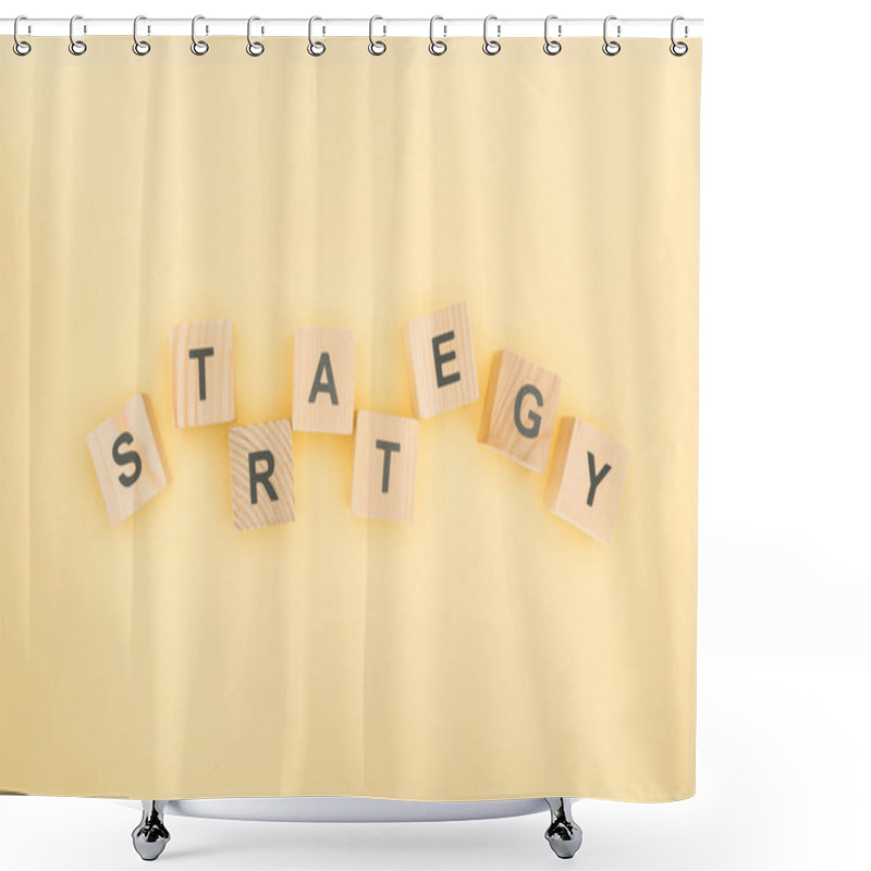 Personality  Top View Of Strategy Lettering Made Of Wooden Blocks On Yellow Background Shower Curtains