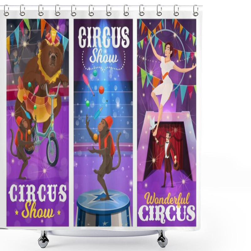 Personality  Circus Performers Vector Banners With Bear On Bike, Juggling Monkeys, Air Gymnast And Illusionist Performing Magical Trick With Dove And Hat On Big Top Arena. Cartoon Artists Show On Circus Stage Shower Curtains