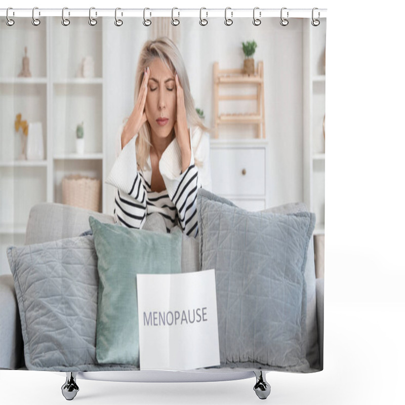 Personality  Mature Woman With Migraine Experiencing Menopause At Home Shower Curtains