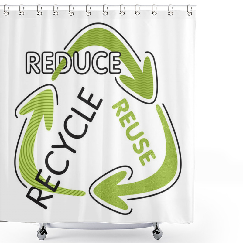 Personality  Reduce, Reuse, Recycle - Green Slogan Of Environment Saving Program In Eco-friendly Decoration. Motivational Emblem. Shower Curtains