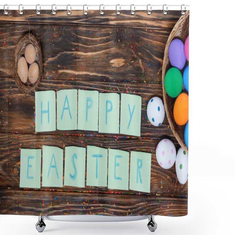 Personality  Top View Of Papers With Happy Easter Lettering Near Painted Eggs  Shower Curtains