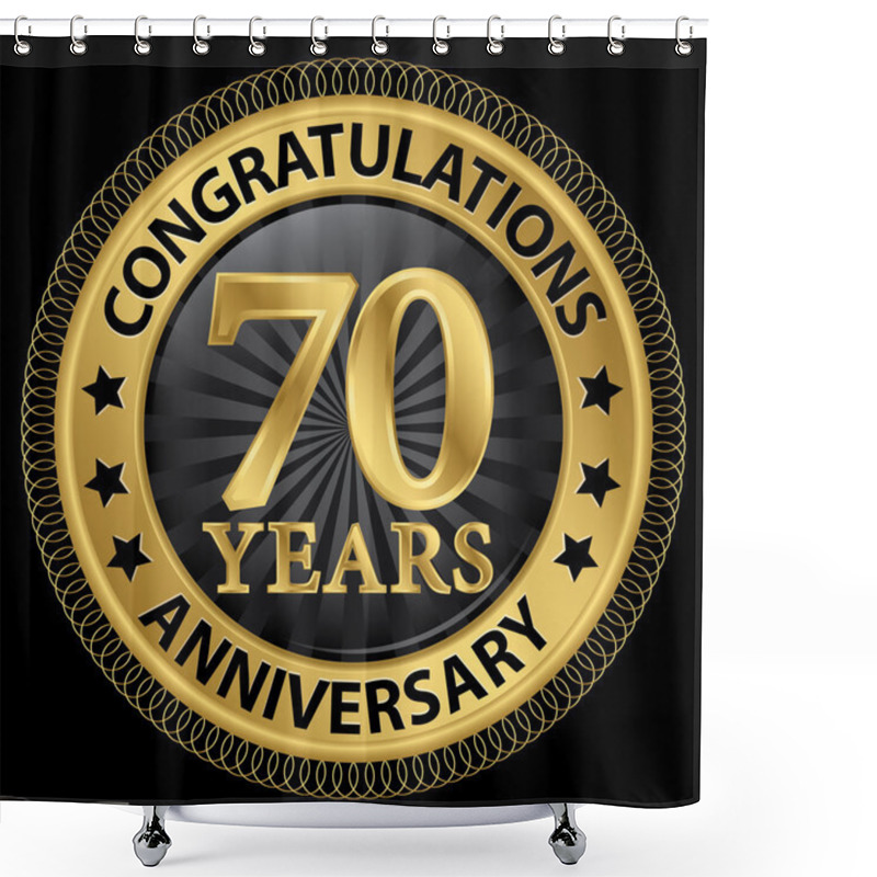 Personality  70 Years Anniversary Congratulations Gold Label With Ribbon, Vec Shower Curtains