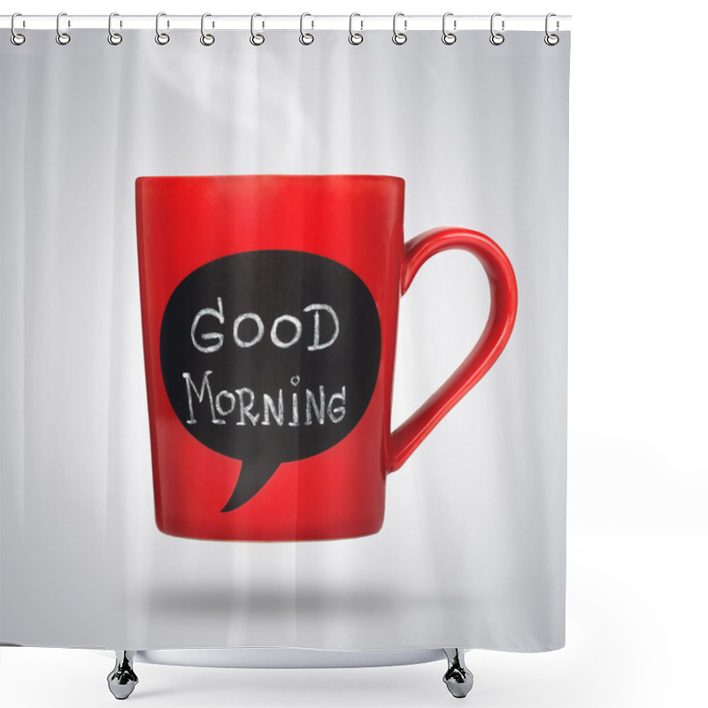 Personality  Cup With Good Morning Sign Shower Curtains