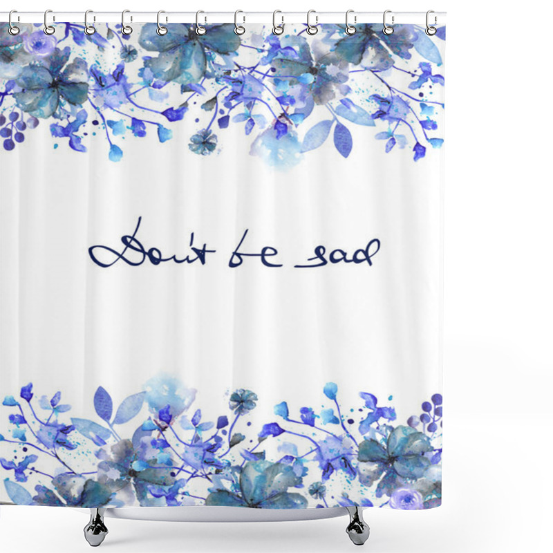 Personality  Frame Border, Template For Postcard With Dark Blue Flowers And Branches With The Blue Leaves Painted In Watercolor  On A White Background, Greeting Card, Decoration Postcard Or Invitation Shower Curtains