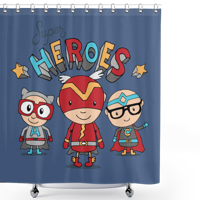 Personality  Three Adorable Boys Are Wearing Super Heroes Costumes. Artwork Design With Typography. Funny Kids Are Posing . Vector Illustration. Shower Curtains