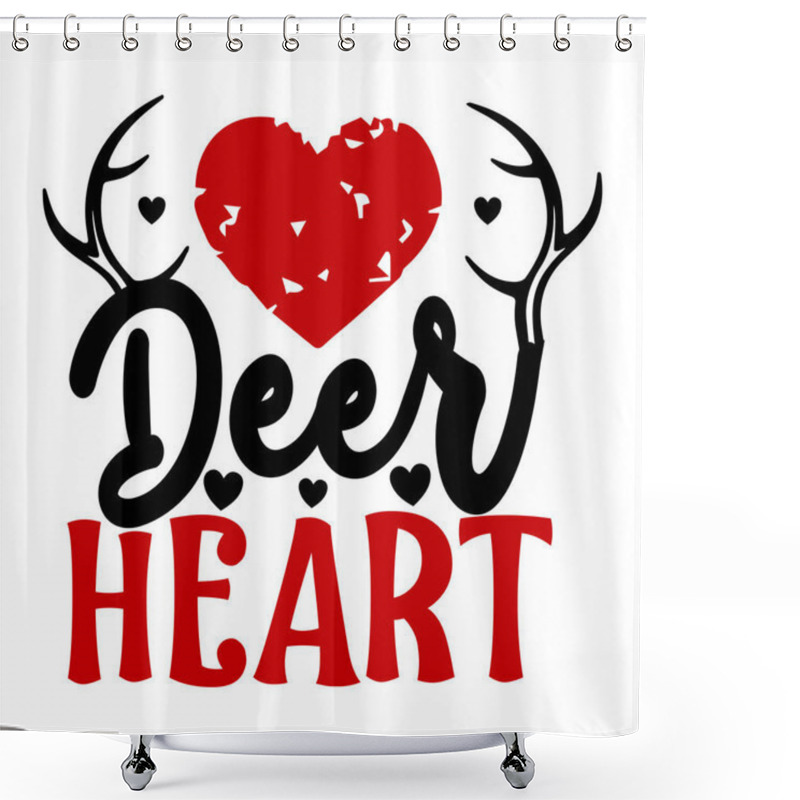 Personality  Deer Heart  Typographic Vector Design, Isolated Text, Lettering Composition    Shower Curtains