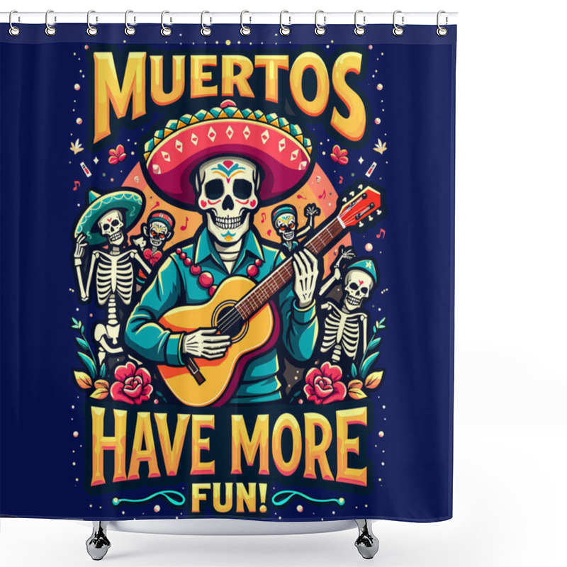 Personality  Fiesta Vibes Sugar Skull With Sombrero Muertos Have More Fun T-shirt Graphic Shower Curtains