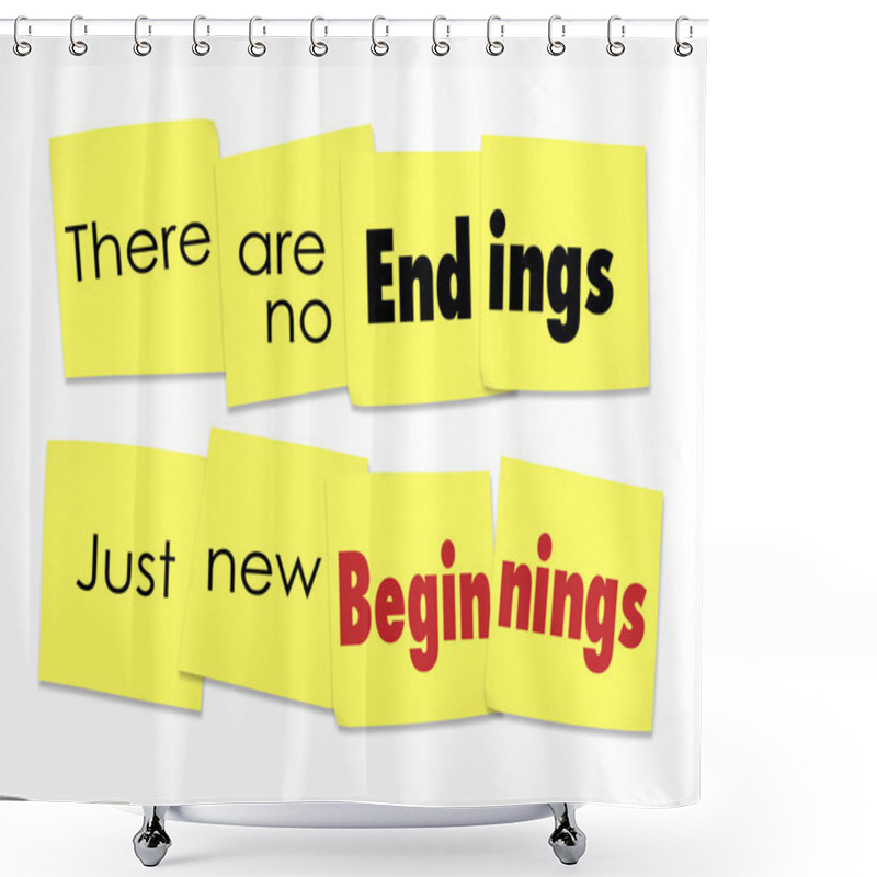 Personality  There Are No Endings Just New Beginnings Words Shower Curtains