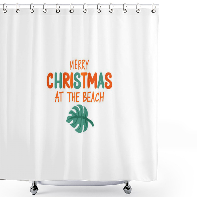 Personality  Merry Christmas At The Beach Greeting Card With Monstera Leaf. Tropical Xmas And Happy New Year In A Warm Climate. Shower Curtains