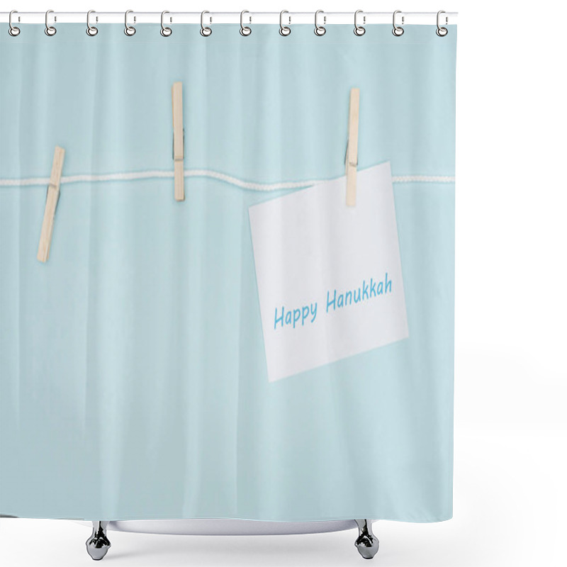 Personality  Top View Of Happy Hannukah Card Pegged On Rope With Clothes Peg Isolated On Blue, Hannukah Concept Shower Curtains