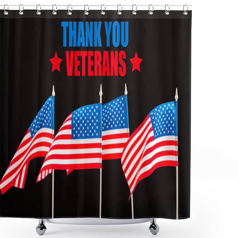 Personality  American Flags With Thank You Veterans Lettering Isolated On Black Shower Curtains