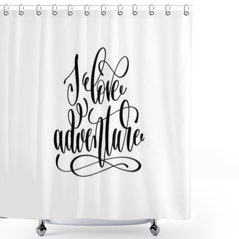 Personality  I Love Adventure Hand Lettering Inscription Shower Curtains