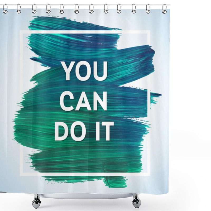 Personality  Motivation Square Poster Shower Curtains