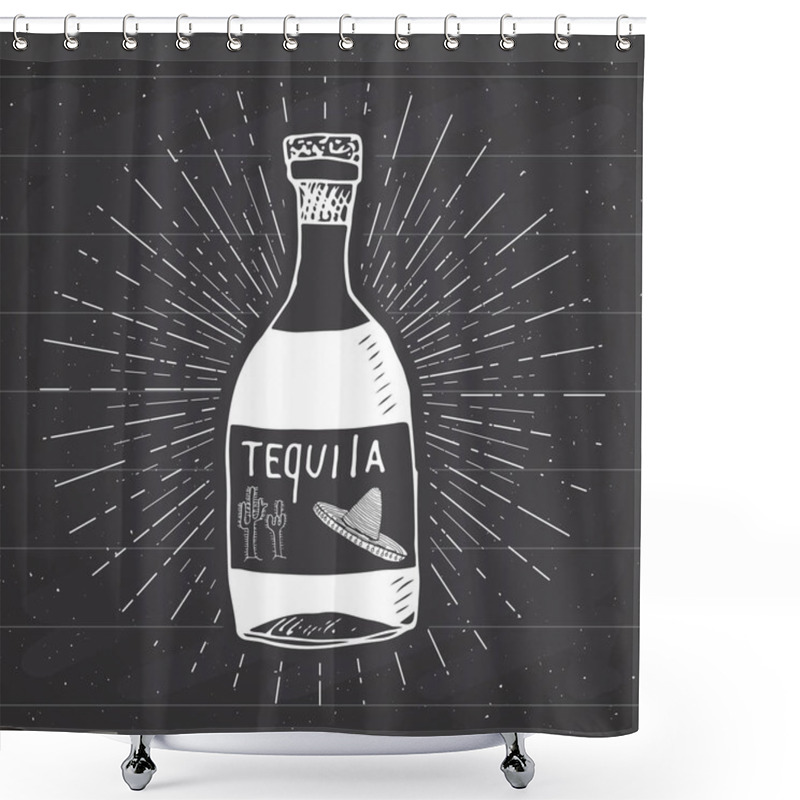 Personality  Vintage Label, Hand Drawn Bottle Of Tequila Mexican Traditional Alcohol Drink Sketch, Grunge Textured Retro Badge, Emblem Design, Typography T-shirt Print, Vector Illustration On Chalkboard Background. Shower Curtains