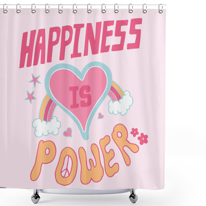 Personality  HAPPINESS IS POWER VECTOR GRAPHIC Shower Curtains