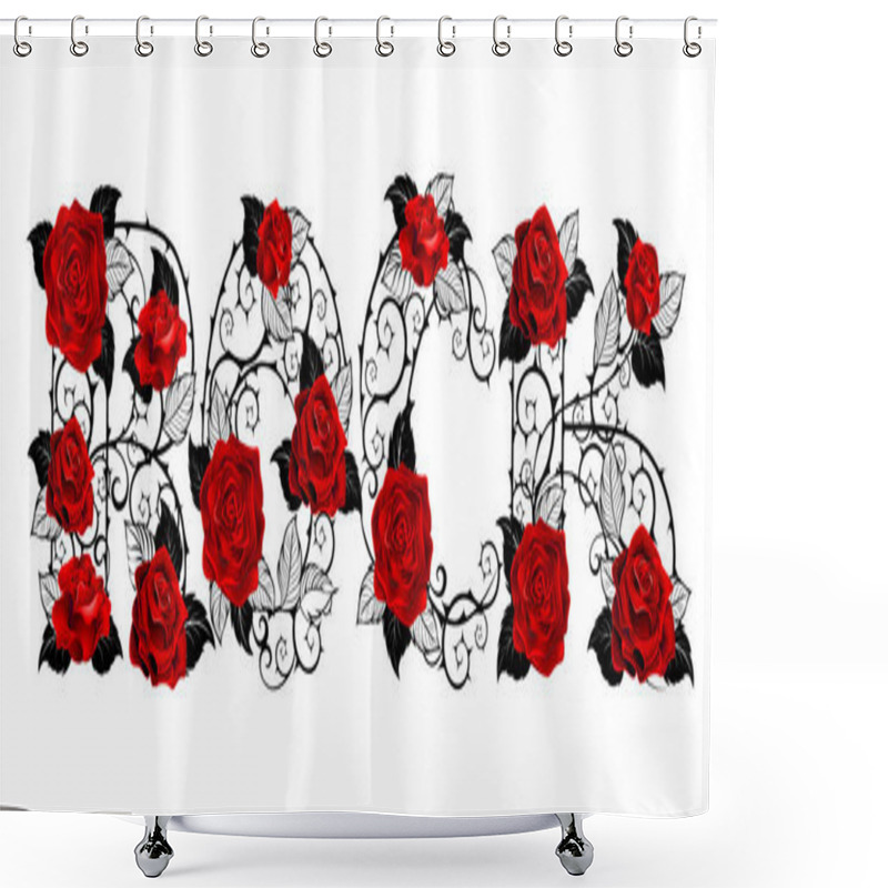 Personality  Creative Inscription Rock Of Woven Black, Thorny Stems With Red Realistic Roses, Painted In Tattoo Style On White Background. Shower Curtains