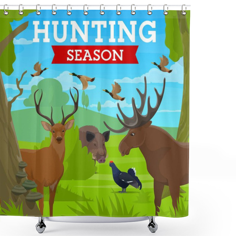 Personality  Hunting Season, Hunt For Animals In Wild Forest, Vector Poster. Hunt Open Season For Deer Stag And Elk, Ducks And Black Cock Or Pheasant Fowl Birds, Wild Hog Or Boar, Hunter Sport Club Trophy Shower Curtains