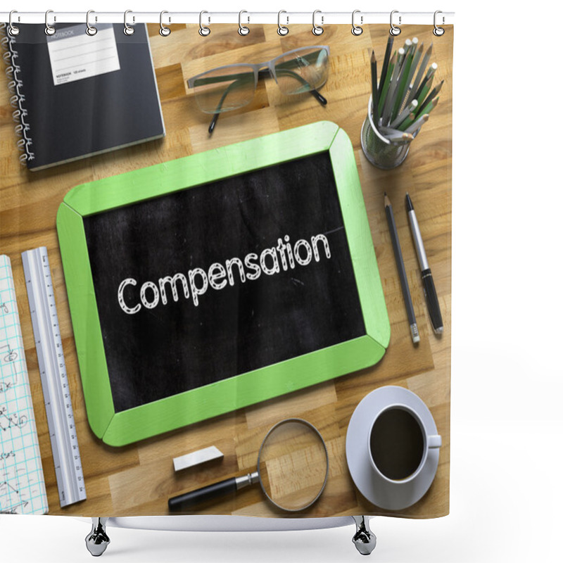 Personality  Compensation - Text On Small Chalkboard. 3D. Shower Curtains