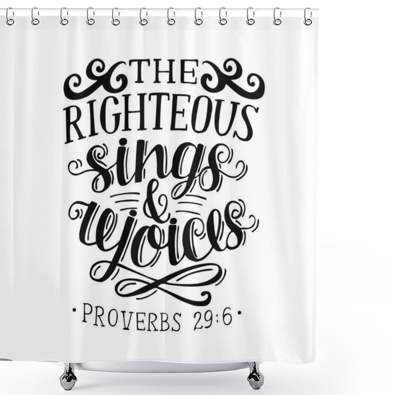 Personality  Hand Lettering The Righteous Sings And Rejoces. Shower Curtains