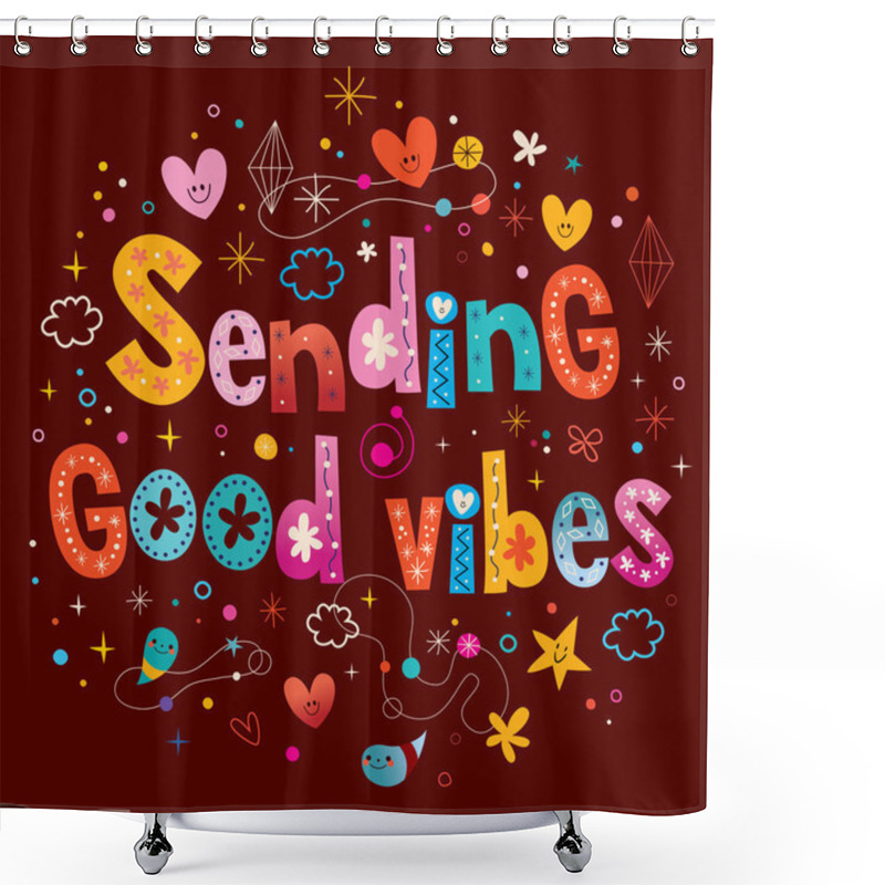 Personality  Sending Good Vibes Shower Curtains