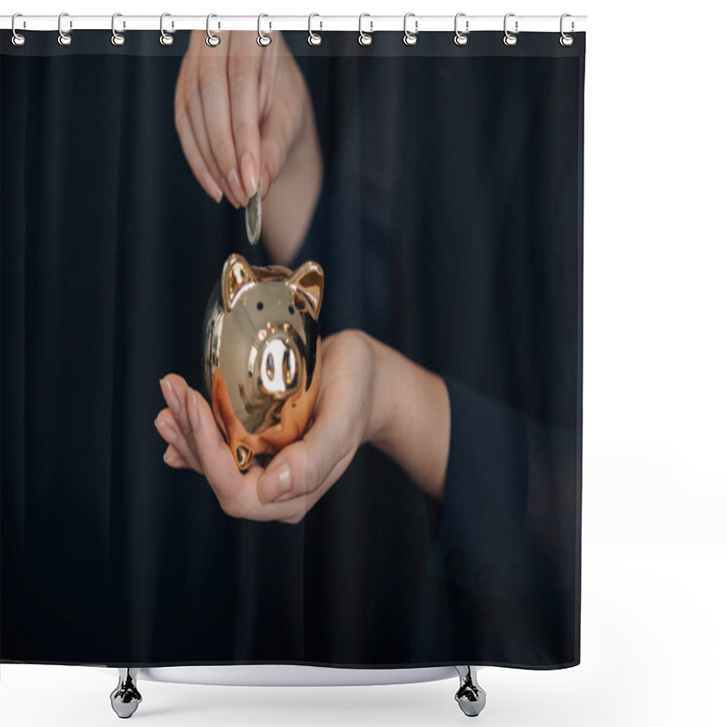 Personality  Close Up Of A Female Hand Putting A Coin In A Golden Piggy Bank.Concept Of Saving Money Or Savings, Investment Shower Curtains