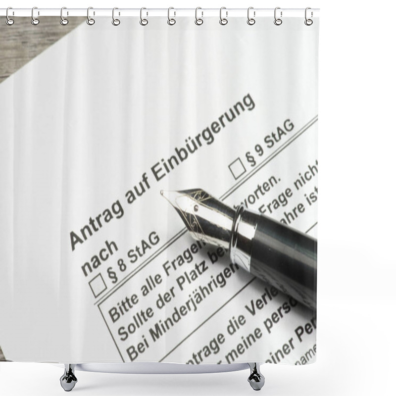 Personality  Application For Naturalization In Germany Shower Curtains