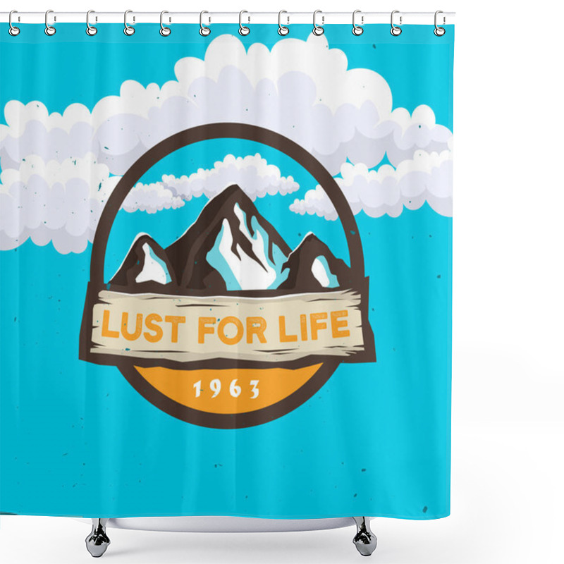 Personality  Lust For Life - Travel Logo Concept With Inspirational Phrase And Mountain And Cloudy Shapes. Shower Curtains