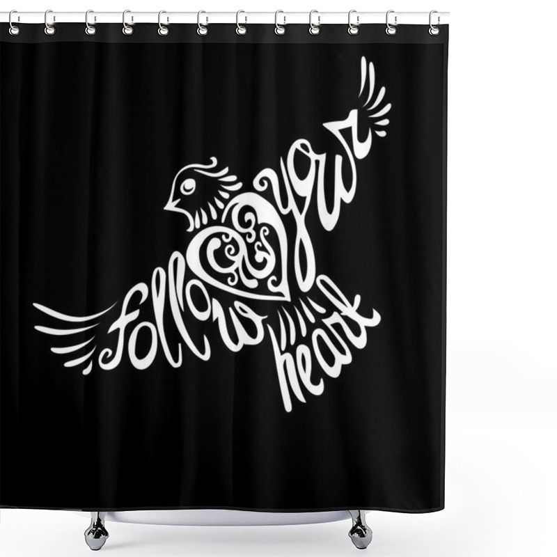 Personality  Follow Your Heart Background.Hand Drawn Inspiration Lettering.Calligraphy Motivation Concept For Card, T-shirt, Banner, Postcard, Poster Design. Shower Curtains